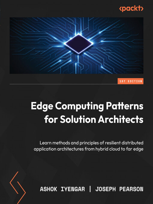 Title details for Edge Computing Patterns for Solution Architects by Ashok Iyengar - Available